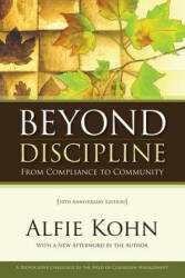 Beyond Discipline: From Compliance to Community 10th Anniversary Edition (ISBN: 9781416604723)