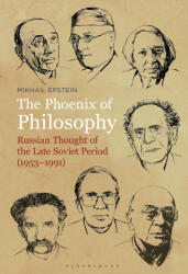 The Phoenix of Philosophy: Russian Thought of the Late Soviet Period (ISBN: 9781501376245)