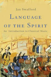 Language of the Spirit - Jan Swafford (ISBN: 9780465097548)