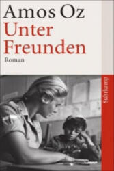 Unter Freunden - Amos Oz, Mirjam Pressler (ISBN: 9783518465097)