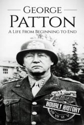 George Patton - Hourly History (ISBN: 9781540742995)