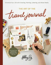 Art of the Travel Journal - ABBEY SY (ISBN: 9780760376218)
