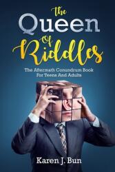 The Queen Of Riddles: The Aftermath Conundrum Book For Teens And Adults (ISBN: 9781702916479)