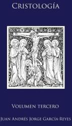 Cristologa: Volumen III: La Redencin de Jesucristo (ISBN: 9780997219456)