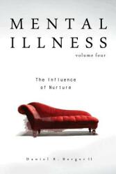Mental Illness: The Influence of Nurture (ISBN: 9780997607703)