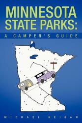 Minnesota State Parks: A Camper's Guide (ISBN: 9781456750589)