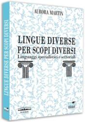 Lingue diverse per scopi diversi: linguaggi specialistici e settoriali - Aurora Martin (ISBN: 9786062613068)