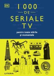 1000 de seriale TV pentru toate stările și momentele (ISBN: 9786063382536)