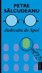 Judecata de Apoi - Petre Salcudeanu (ISBN: 9786069629567)