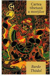 Cartea tibetana a mortilor - Bardo Thodol (ISBN: 9789731116945)