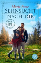 Sehnsucht nach dir - Marie Force, Lene Kubis (ISBN: 9783596297252)