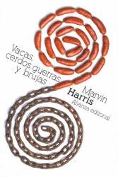Vacas, cerdos, guerras y brujas : los enigmas de la cultura - Marvin Harris, Juan Oliver Sánchez Fernández (ISBN: 9788420674391)