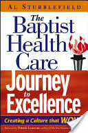 The Baptist Health Care Journey to Excellence: Creating a Culture That WOWs! (ISBN: 9780471708902)