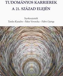 Tudományos karrierek a 21. század elején (ISBN: 9786156060457)