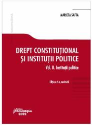 Drept constitutional si institutii politice. Volumul 2. Institutii politice. Editia a 4-a - Marieta Safta (ISBN: 9786062719531)