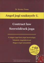 CONTRACT LAW - SZERZŐDÉSEK JOGA - Angol jogi szaknyelv I (ISBN: 9789632390970)