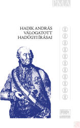 HADIK ANDRÁS VÁLOGATOTT HADÜGYI ÍRÁSAI (2021)