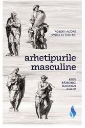 Arhetipurile masculine. Rege, razboinic, magician, amant - Robert Moore (ISBN: 9789731965406)