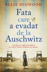 Fata care a evadat de la Auschwitz - Ellie Midwood (ISBN: 9786063386497)
