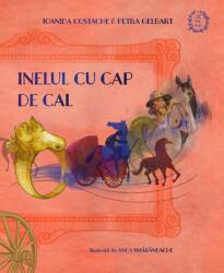 Inelul cu cap de cal. Istoria romilor povestita copiilor - Ioanida Costache, Petra Gelbart (ISBN: 9786069680605)