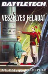 Michael A. Stackpole: Veszélyes feladat - Battletech Antikvár (ISBN: 9789639047426)