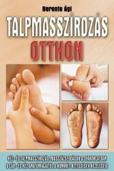 Berente Ági - Talpmasszírozás otthon (ISBN: 9789632900483)