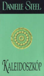 Danielle Steel - Kaleidoszkóp (ISBN: 9789632030937)