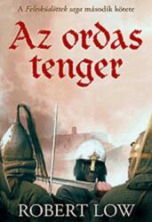 Robert Low: Az ? ordas tenger (Felesküdöttek saga 2. ) Jó állapotú antikvár (ISBN: 9789634262077)