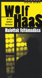 Wolf Haas: Halottak feltámadása (ISBN: 9789632440989)