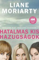 Liane Moriarty: Hatalmas kis hazugságok (ISBN: 9789634470823)