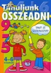 TANULJUNK ÖSSZEADNI 4-6 éveseknek (ISBN: 9789633707586)