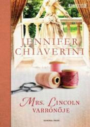 Jennifer Chiaverini - Mrs. ? Lincoln varrónője (ISBN: 9789636435646)