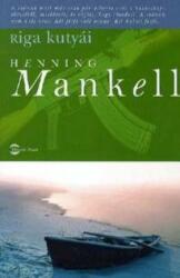 Henning Mankell - Riga kutyái (ISBN: 9786155113338)