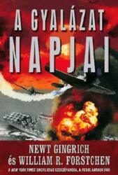 Newt Gingrich , William R. Forstchen - A ? gyalázat napjai (ISBN: 9789634261605)