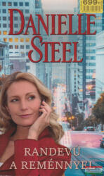 Danielle Steel - Randevú a reménnyel (ISBN: 9789632034072)
