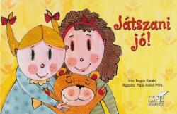 Bogos Katalin - Játszani jó! Antikvár (ISBN: 9789639266872)