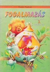 Tivadar Andorné - Fogalmazás - Foglalkoztató 3. osztályosoknak - Antikvár (ISBN: 9789635965519)