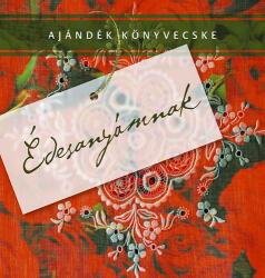 Édesanyámnak (ISBN: 9789637334047)