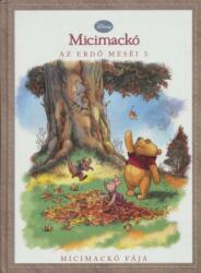 Emily K. Hutta - Micimackó ? fája (Az erdő meséi 3. ) Antikvár (ISBN: 9789636295974)