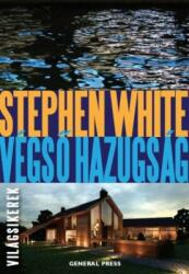 Stephen White - Végső hazugság (ISBN: 9789636434786)