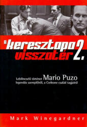 Mark Winegardner - A ? Keresztapa visszatér 2 (ISBN: 9789639574670)