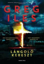 Greg Iles - Lángoló kereszt Jó állapotú antikvár (ISBN: 9789636436797)