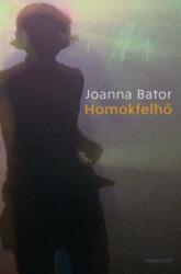 Joanna Bator - Homokfelhő (ISBN: 9789631431681)