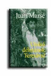 Juan Marsé: Utolsó ? délutánok Teresával Antikvár (ISBN: 9789631426663)