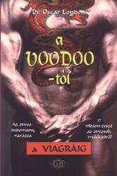 Dr. Oscar London A ? voodoo-tól a viagráig - Az orvostudomány varázsa - 37 vidám esszé az orvosok trükkjeiről ANTIKVÁR (ISBN: 9789639476059)