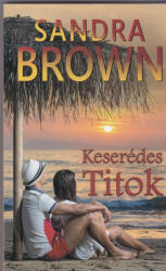 Sandra Brown - Keserédes titok (ISBN: 9789632034188)