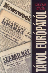 Kulcsár István: Távol ? Európától Antikvár (ISBN: 9789639589537)