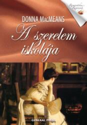 Donna MacMeans - A szerelem iskolája (ISBN: 9789636435479)
