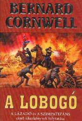 Bernard Cornwell: A ? lobogó Jó állapotú antikvár (ISBN: 9789634260004)