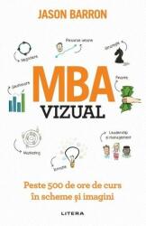 MBA vizual. Peste 500 de ore de curs în scheme și imagini (ISBN: 9786063373961)